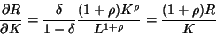\begin{displaymath}\frac{\partial R}{\partial K} =
\frac{\delta}{1 - \delta} \frac{(1 + \rho)K^{\rho}}{L^{1 + \rho}} =
\frac{(1 + \rho)R}{K}
\end{displaymath}